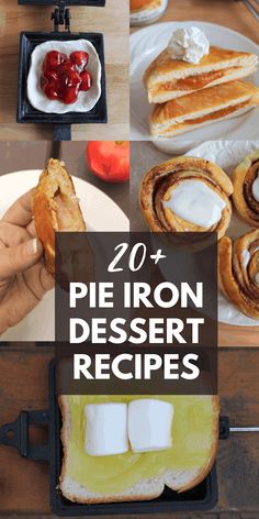 there are many different types of breads on the table with text overlay that reads 20 + pie iron dessert recipes