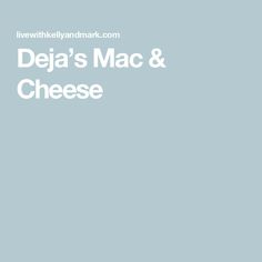 the delia's mac and cheese recipe is shown in white on a blue background