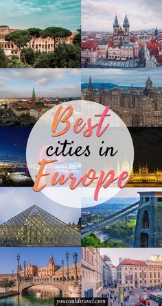 the top cities in europe with text overlaying them that reads best cities in europe