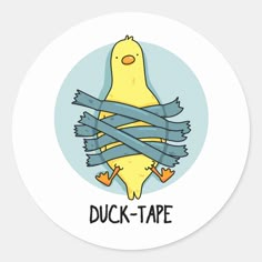 a duck tape sticker with the words duck tape wrapped around it's neck