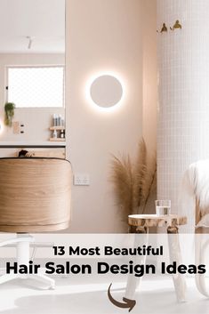 a white bathroom with the words 13 most beautiful hair salon design ideas in front of it