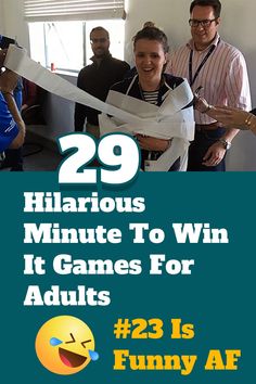 two people holding up a giant piece of paper with the words 29 hilarious minute to win it games for adults