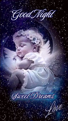 an angel holding a baby in its arms with the words good night sweet dreams love