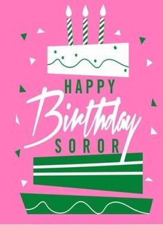 a birthday card with the words happy birthday soror