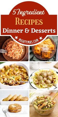 five ingredient recipes for dinner and desserts