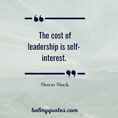 the cost of leadership is self - interest