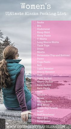 a woman sitting on top of a rock next to the ocean with text overlay reading women's ultimate alaska packing list