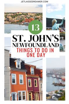 st john's, new - found and things to do in one day with text overlay