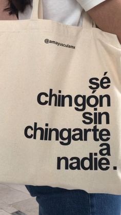 A tote bag that says “se chingon sin chingarte a nadie” in black letters Design Tote Bag, Bags Tote, Bag Design, You Lost Me, Pretty Words, Tote Bag Design, Pretty Quotes, Canvas Tote, 30 Day