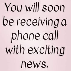 the words you will soon be receiving a phone call with exciting news on pink background