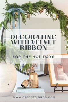 a christmas wreath with the words decorating with velvet ribbon for the holidays