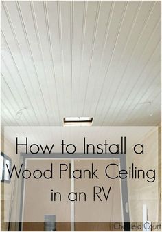 how to install a wood plank ceiling in an rv