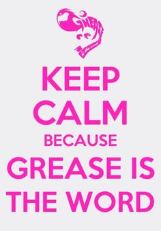 a pink and white poster with the words, keep calm because grease is the word