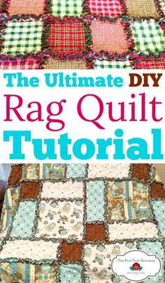 the ultimate diy rag quilt pattern with instructions to make it easy and fun for beginners