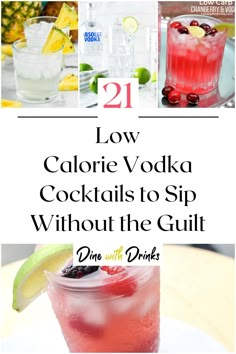 Collage of 4 low calorie vodka cocktails. Low Cal Vodka Drinks, Low Calorie Vodka Drinks, Low Cal Alcoholic Drinks, Low Carb Vodka Drinks, Low Calorie Vodka Cocktails, Low Calorie Mixed Drinks, Sugar Free Alcoholic Drinks, Low Sugar Alcoholic Drinks, Summer Vodka Drinks