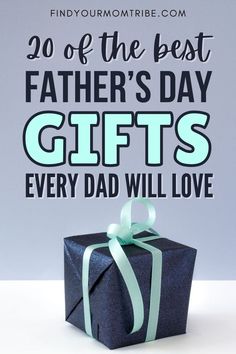 a fathers day gift with the words, 20 of the best father's day gifts every dad will love