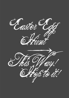 Easter Egg Hunt Sign : Machine Gun Kisses Blog: JOIN OUR EASTER SWAP HOP Chalkboard Sayings, Egg Hunt Sign, Christ Is Risen, Peter Cottontail, Quotes Humor, Hoppy Easter, April Showers, Easter Ideas, Easter Sunday