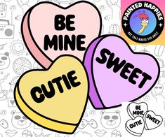 three candy hearts with the words be mine and cute