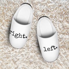 Funny slippers with the words Right and Left on the associated shoe, perfect for adding a fun touch to your indoor loungewear. These slippers are cozy and comfortable, making them ideal for relaxing at home. They are relevant for anyone looking to add some humor and comfort to their daily routine, perfect for casual wear during the holidays or cozy nights in. Product features - 100% polyester flannel fleece fabric - Anti-slip textured rubber outsole - Removable insole for easy cleaning - Durable material with black rubber sole - Perfect for indoor loungewear and casual wear Care instructions - To maintain clean, use warm water with dish soap to clean off any dirt spots. It's not necessary to soak the whole item. For hard-to-clean spots, use a soft-bristled brush. Funny Slippers, Shoes Comfy, House Shoes, Black Rubber, Slip Ons, Cozy House, Fleece Fabric, Dish Soap, Slides