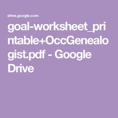 the words goal worksheet, pri table - oc general gist google drive