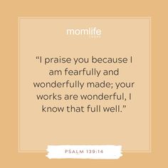 a quote from the bible that says, i praise you because i am fearless and wonderfully made your works are wonderful