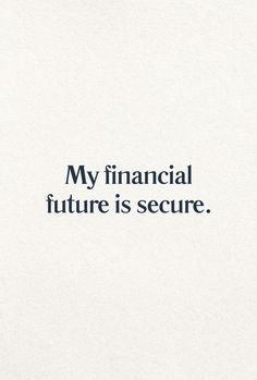 a white paper with the words my financial future is secure