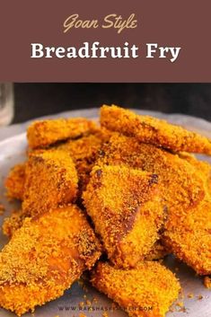 fried breadfruit fry on a plate with text overlay that reads, gran style breadfruit fry