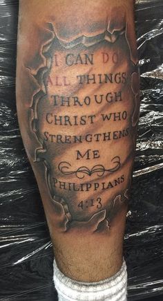 a man's leg with a quote on it that says, i can do all things through christ who strengths me