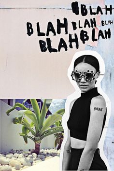 a woman with sunglasses on her face standing in front of a sign that says blaah, blaah, and blaah