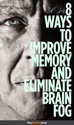 8 Dead Simple, Science-Backed Ways To Improve Memory and Rid Brain Fog | The Hearty Soul Improve Memory Brain, Brain Fog Causes, Improve Your Memory, Brain Memory, Brain Booster, Brain Gym, Brain Tricks, Boost Memory, Brain Exercise