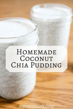 homemade coconut and chia pudding in jars on a wooden table with text overlay that reads homemade coconut and chia pudding