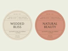 two circular labels with the words wedded bliss and natural beauty written in black ink