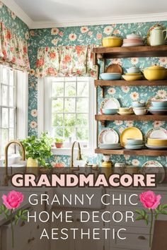 the words grandmaacore granny chic's home decor aesthetic