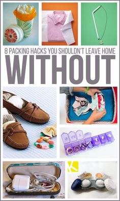 a collage of photos with the words 8 packing hacks you shouldn't leave home without