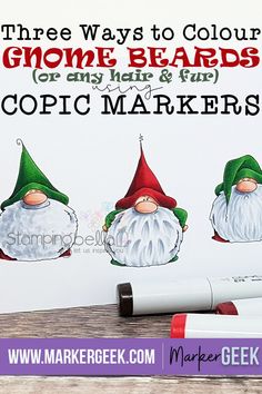 there are three gnomes with hats on their heads and the words, three ways to color gnome beards or any hair & fun copic markers