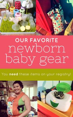 a woman holding a baby in her arms with the words our favorite newborn baby gear on it