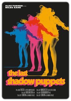 the last shadow puppets poster with three people in different colored silhouettes on a black background