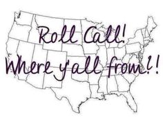 a map with the words roll call where y'all frome written on it