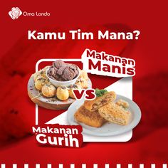 an advertisement with two different types of food on the front and back cover, which reads kannu tim manna? makan manis vs makann's