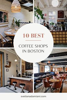 coffee shops in boston with the words 10 best coffee shops in boston on top and bottom