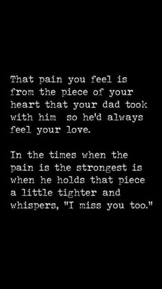 Miss you so much Dad!! Heaven Quotes Loved Ones In, Girl Dad Quotes, Miss You Dad Quotes, Rip Dad, I Miss You Quotes For Him, Loss Of Dad