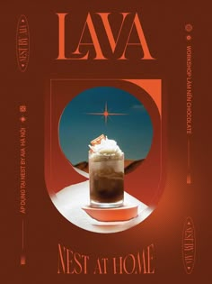 a book cover with an image of a coffee drink in the middle and text that reads, lava nest at home