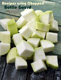 chopped up green apples sitting on top of a wooden table with text overlay that reads recipe using chopped bottle gourd, dooadh