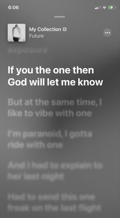 an iphone screen with the text if you the one then god will let me know but at the same time i like to vibe