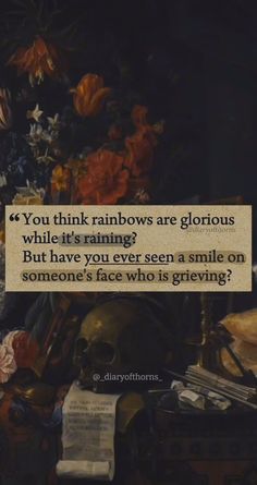 a painting with a quote on it that says, you think rainbows are glorious while staring but have you ever seen a smile on someone's face who is giving?