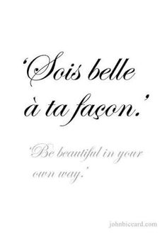 a black and white photo with the words sois belle at ta fason