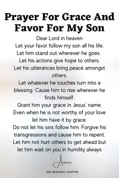 a poem written in black and white with the words prayer for grace and favor for my son