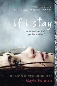 the cover of if i stay by gayle forman, with an image of a woman's face