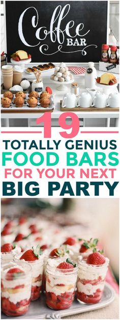 some desserts and drinks on a table with the words coffee bar 19 totally genius food bars for your next big party