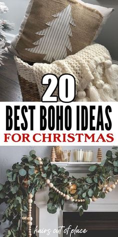 the best boho ideas for christmas with text overlay that reads, 20 boho ideas for christmas